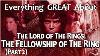 Everything Great About The Lord Of The Rings The Fellowship Of The Ring Part 2