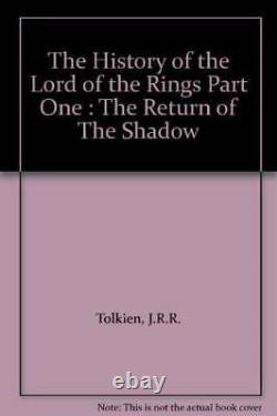 The Return of the Shadow (The History of the Lord of the Rings Part One) GOOD