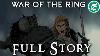 War Of The Ring All Battles Middle Earth History Lore Documentary